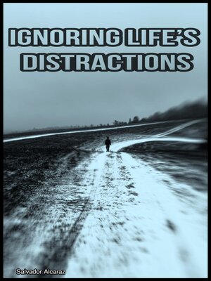cover image of Ignoring Life's Distractions